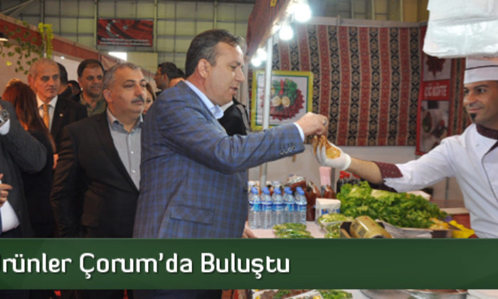 Yöresel Ürünler Çorum’da Buluştu