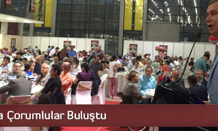 Ankara’da Çorumlular Buluştu