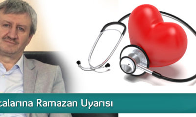 Kalp Hastalarına Ramazan Uyarısı