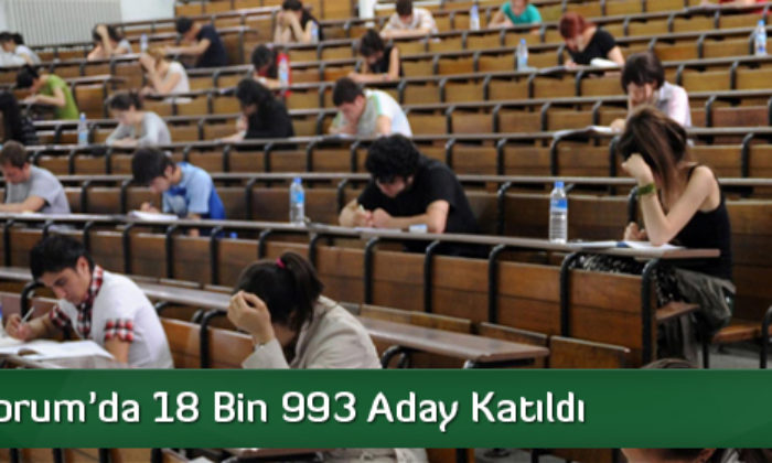 LYS’ye Çorum’da 18 bin 993 aday katıldı