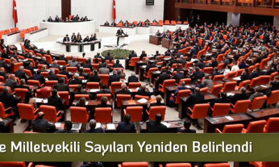 İllere Göre Milletvekili Sayıları Açıklandı