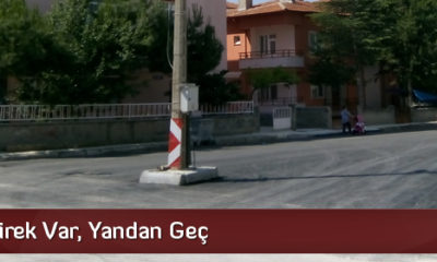 Ortada Direk Var, Yandan Geç