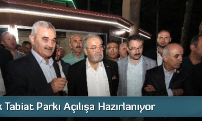 Osmancık Tabiat Parkı Açılışa Hazırlanıyor
