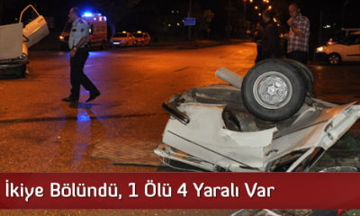 Otomobil İkiye Bölündü: 1 Ölü, 4 Yaralı