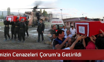 Şehitlerin Cenazeleri Çorum’da
