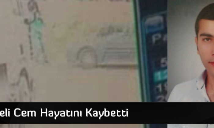 Üniversiteli Cem Hayatını Kaybetti