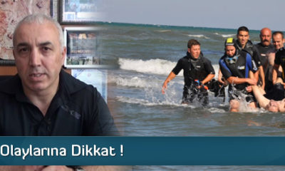 Boğulma Olaylarına Dikkat !