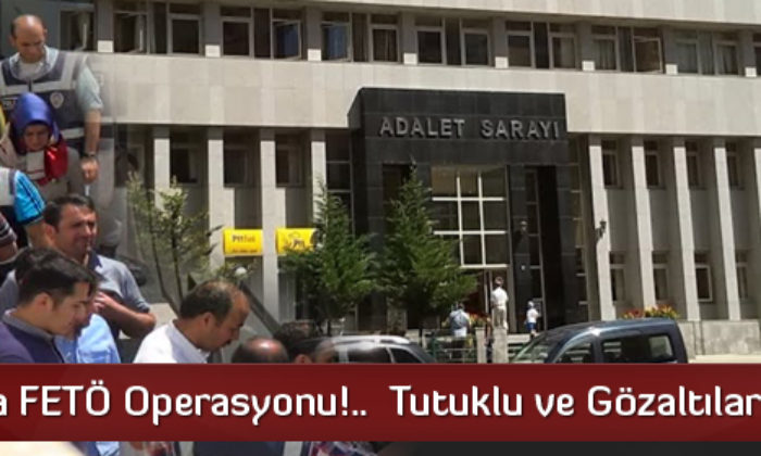 Çorum’da FETÖ Operasyonu