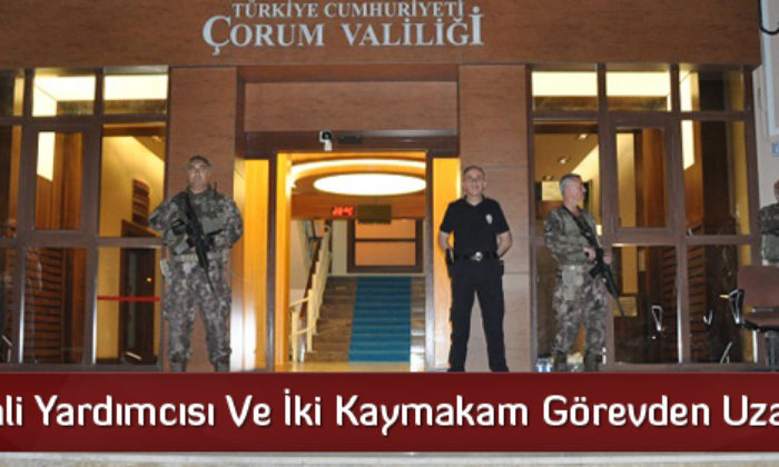 Soruşturma Çorum’a da Uzandı