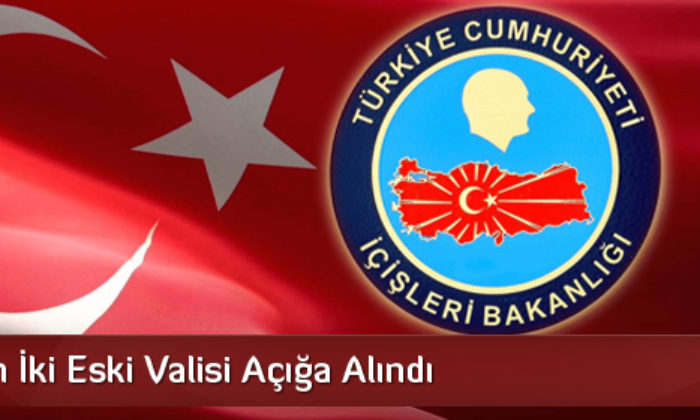 Çorum’un İki Eski Valisi Açığa Alındı