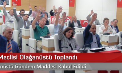 İl Genel Meclisi Olağanüstü Toplandı