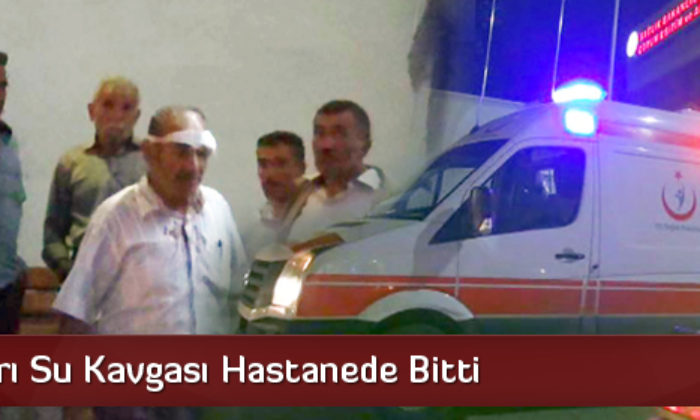 Muhtarları Su Kavgası Hastanede Bitti