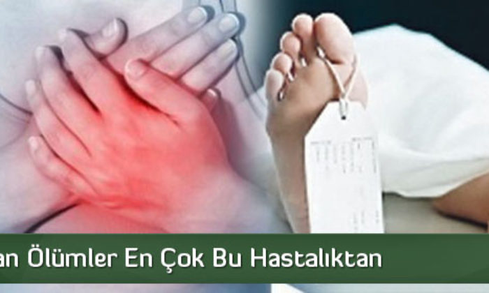 Çorum’da Ölümlerin Sebebi En Çok Bu Hastalıktan