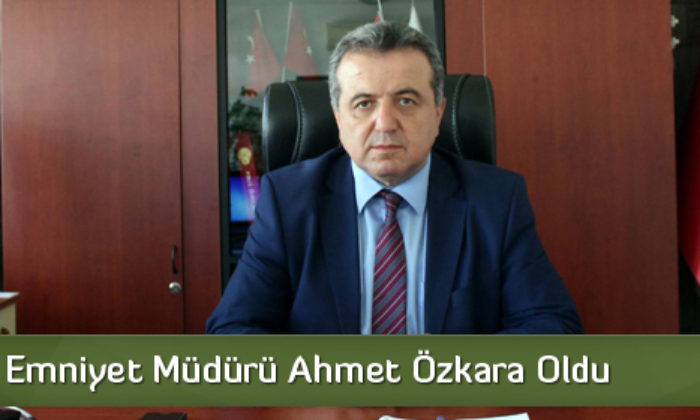 Sungurlu Emniyet Müdürü Ahmet Özkara Oldu