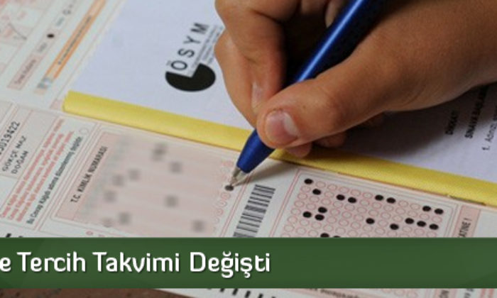 Üniversite Tercih Takvimi Değişti