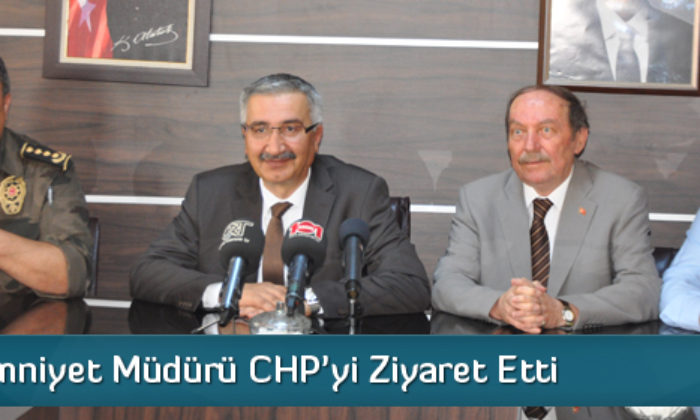 Vali Kılıç CHP’yi Ziyaret Etti