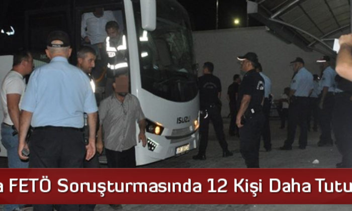 FETÖ Soruşturmasında 12 Dernek Üyesi Tutuklandı