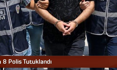 Çorum’da 8 Polis Tutuklandı