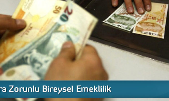 Çalışanlara Zorunlu Bireysel Emeklilik