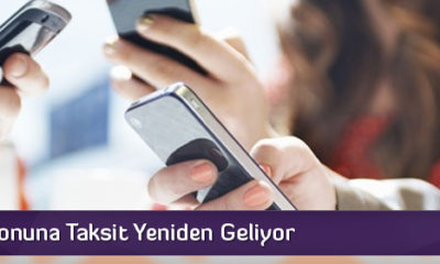 Cep Telefonuna Taksit Yeniden Geliyor