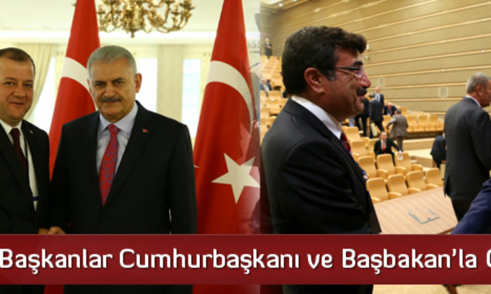 Çorumlu Başkanlar Cumhurbaşkanı ve Başbakan’la Görüştü
