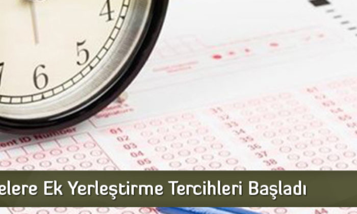 ÖSYS Ek Yerleştirme Tercihleri Başladı