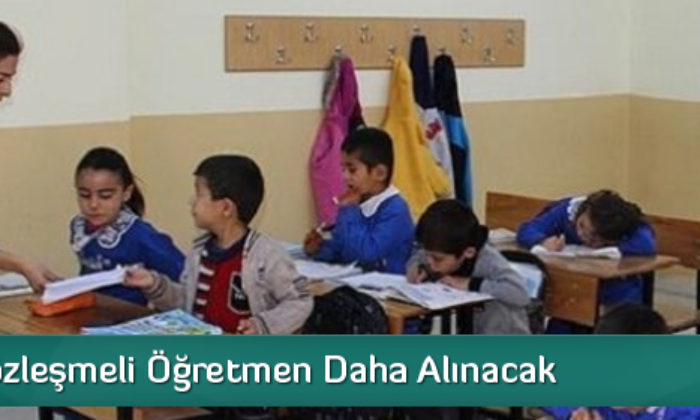 15 Bin Sözleşmeli Öğretmen Daha Alınacak