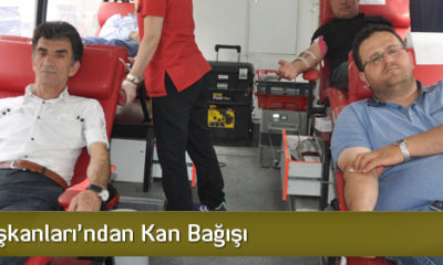 Diriliş Başkanları’ndan Kan Bağışı