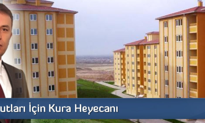 TOKİ Konutları İçin Kura Heyecanı