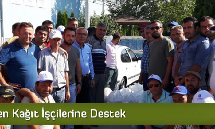 Türk-İş’ten Kağıt İşçilerine Destek