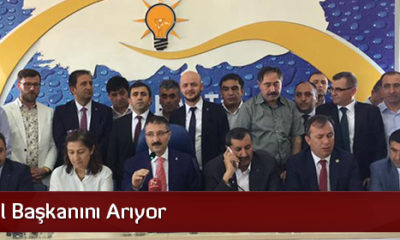 AK Parti İl Başkanını Arıyor