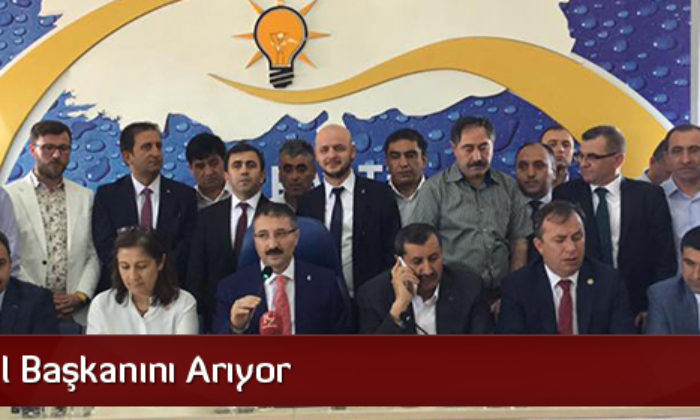 AK Parti İl Başkanını Arıyor