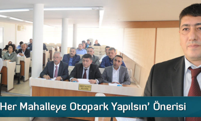 ‘Her Mahalleye Otopark Yapılsın’