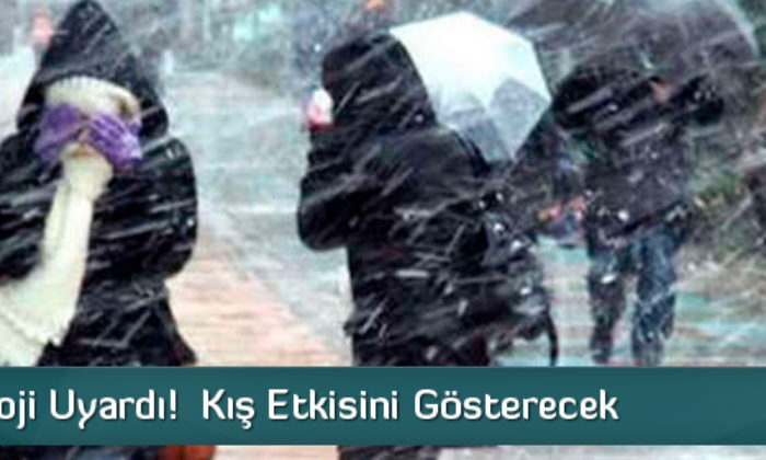 Kış Etkisini Gösterecek