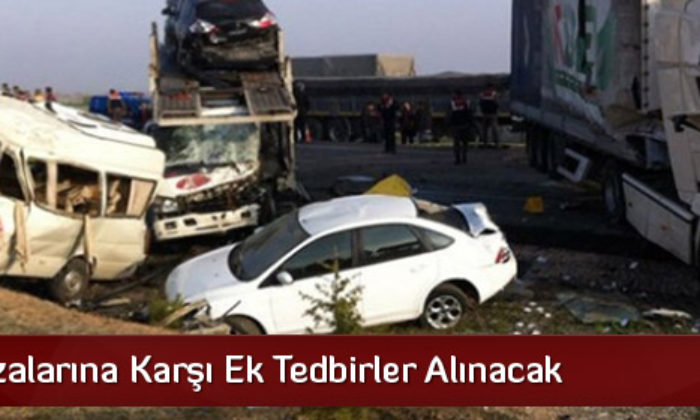 Trafik Kazalarına Karşı Ek Tedbirler Alınacak
