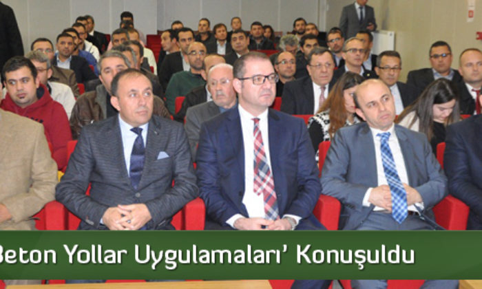 Hitit’te ‘Beton Yollar Uygulamaları’ Konuşuldu
