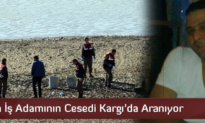 Öldürülen İş Adamının Cesedi Kargı’da Aranıyor