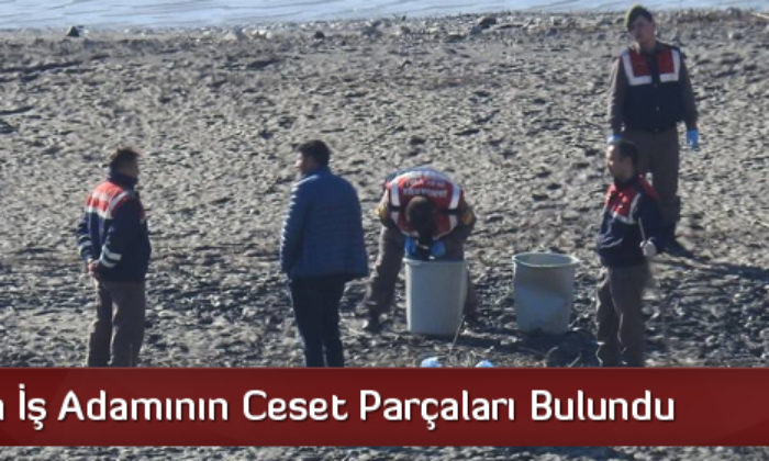 Öldürülen İş Adamının Ceset Parçaları Bulundu
