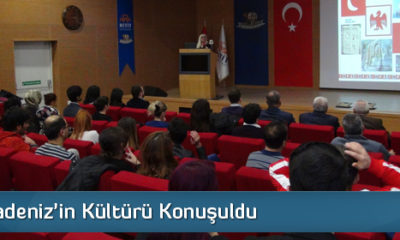 Orta Karadeniz’in Kültürü Konuşuldu