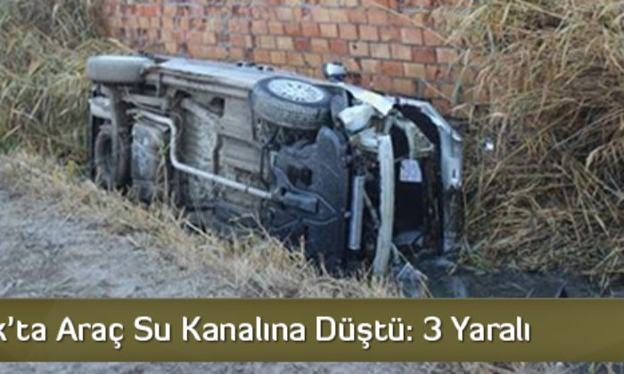 Osmancık’ta Araç Su Kanalına Düştü: 3 Yaralı
