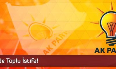 AK Partide Toplu İstifa