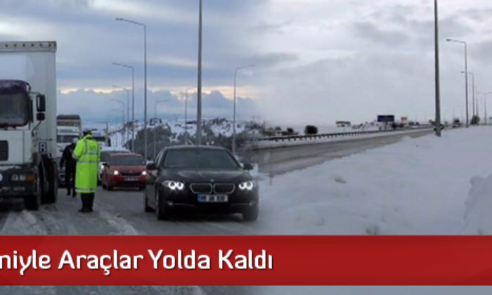 Araçlar Yolda Kaldı