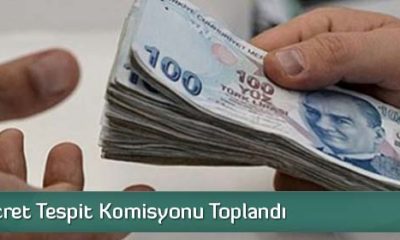 Asgari Ücret Tespit Komisyonu Toplandı