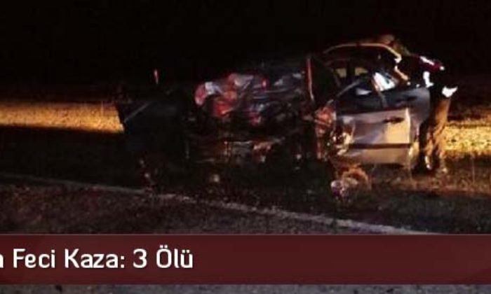 Çorum’da Feci Kaza: 3 Ölü