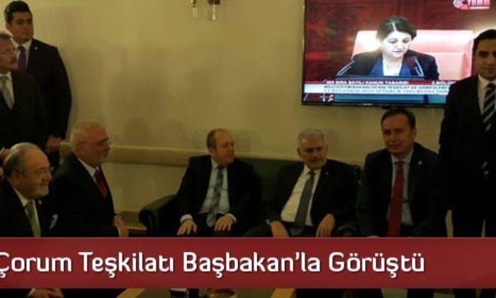 Ak Parti Çorum Teşkilatı Başbakan’la Görüştü