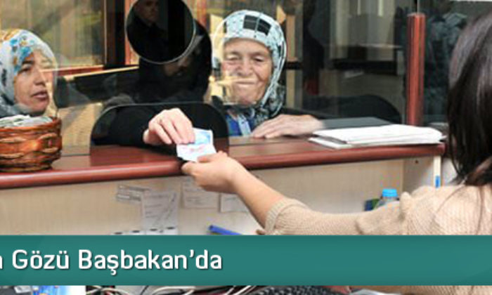 Emeklinin Gözü Başbakanda