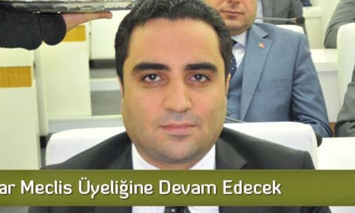 Akar Meclis Üyeliğine Devam Edecek