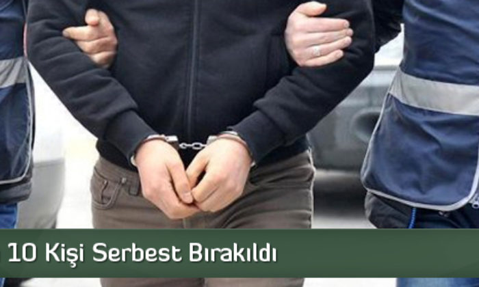 FETÖ’den 10 Kişi Serbest Bırakıldı