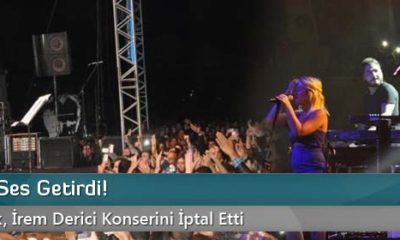 Tepkiler Ses Getirdi! AHL Park, İrem Derici Konserini İptal Etti
