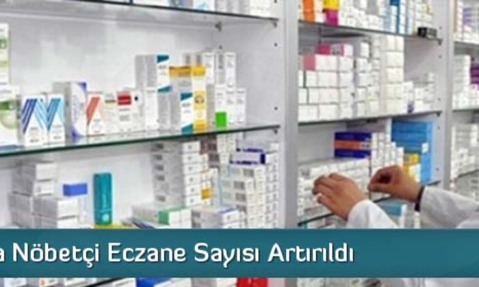 Nöbetçi Eczane Sayısı Artırıldı